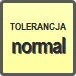 Piktogram - Tolerancja: normal